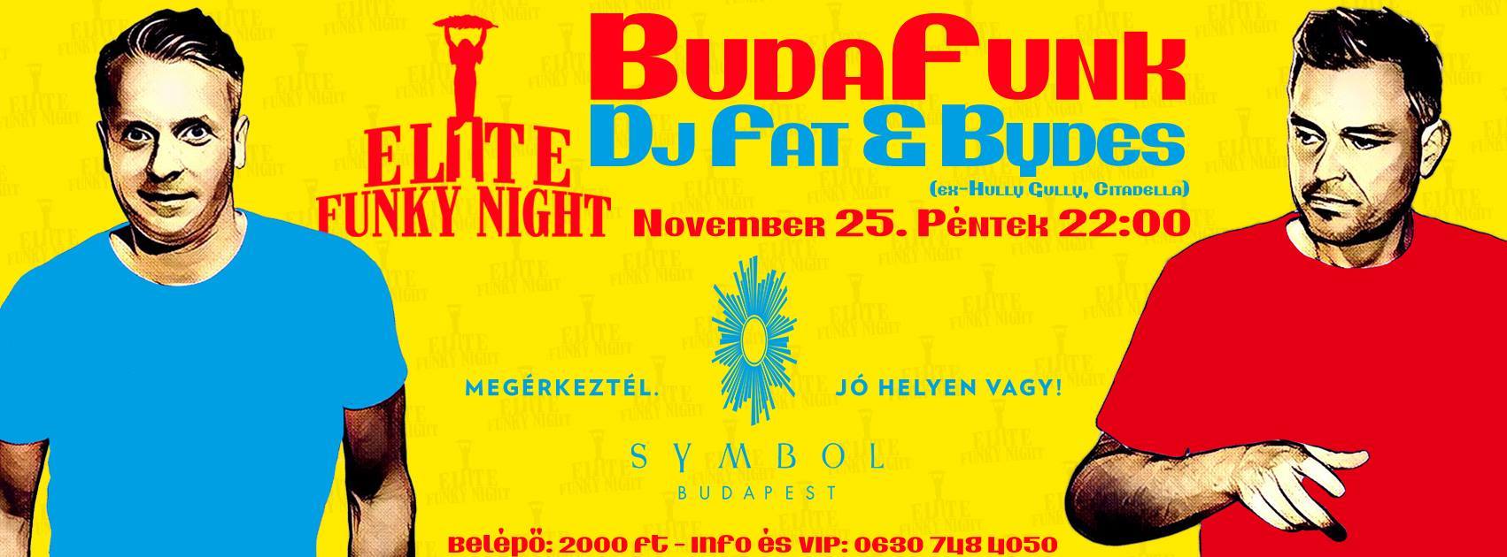 El1te Funky Night - BudaFunk: Dj Fat & Bydes 