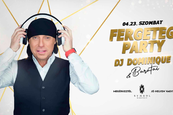 Fergeteg Party - DJ Dominique & Barátai