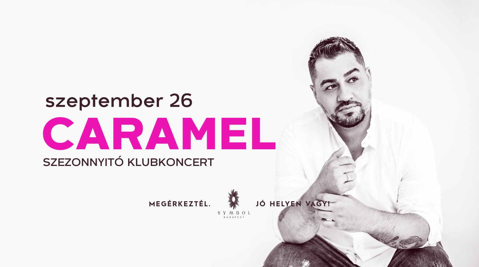Caramel szezonnyitó klubkoncert - Symbol Budapest