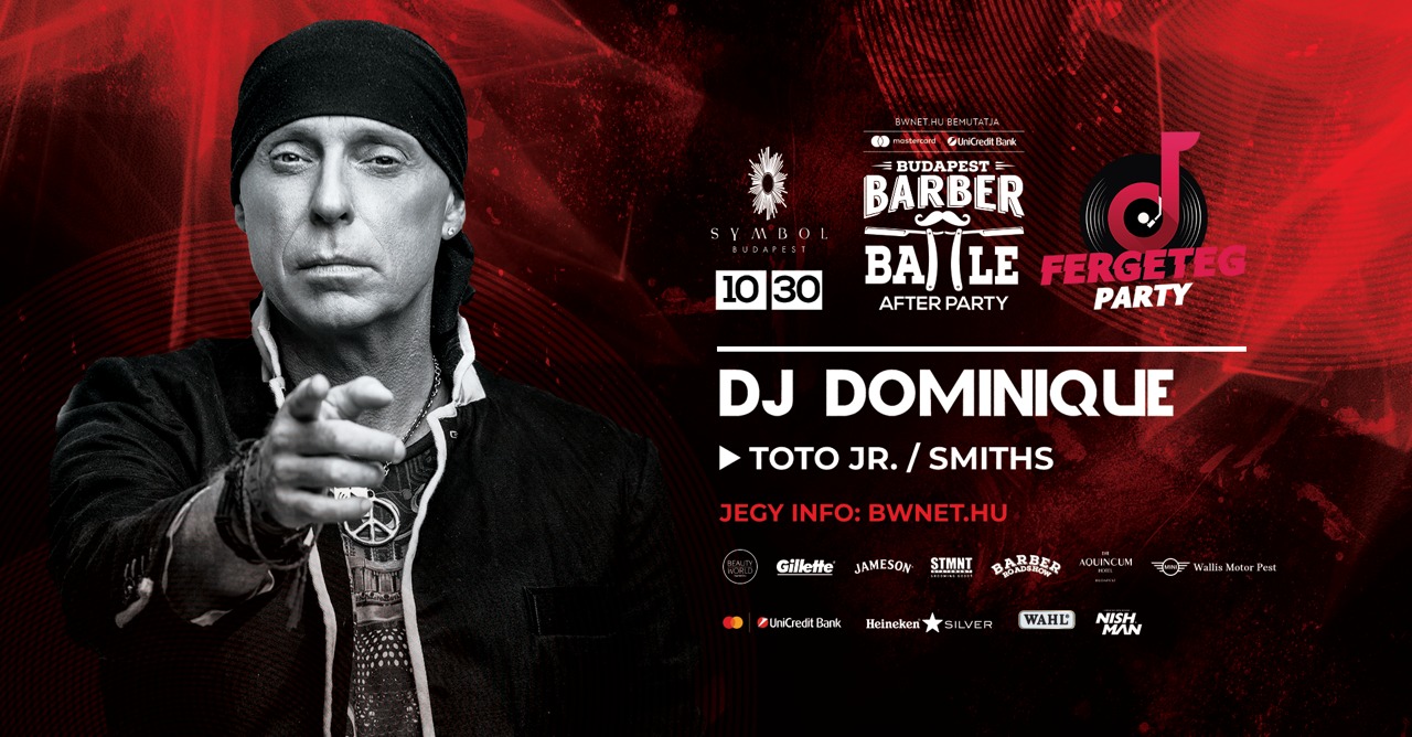 Barber Battle After - Fergeteg Party - DJ Dominique, Toto Jr., DJ Smiths