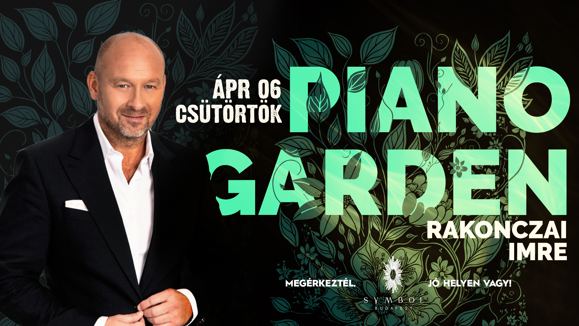 Rakonczai Piano Garden - Április 6. CSÜTÖRTÖK